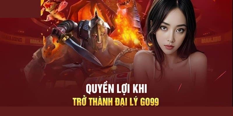 Hướng dẫn làm đại lý go99 quyền lợi đại lý